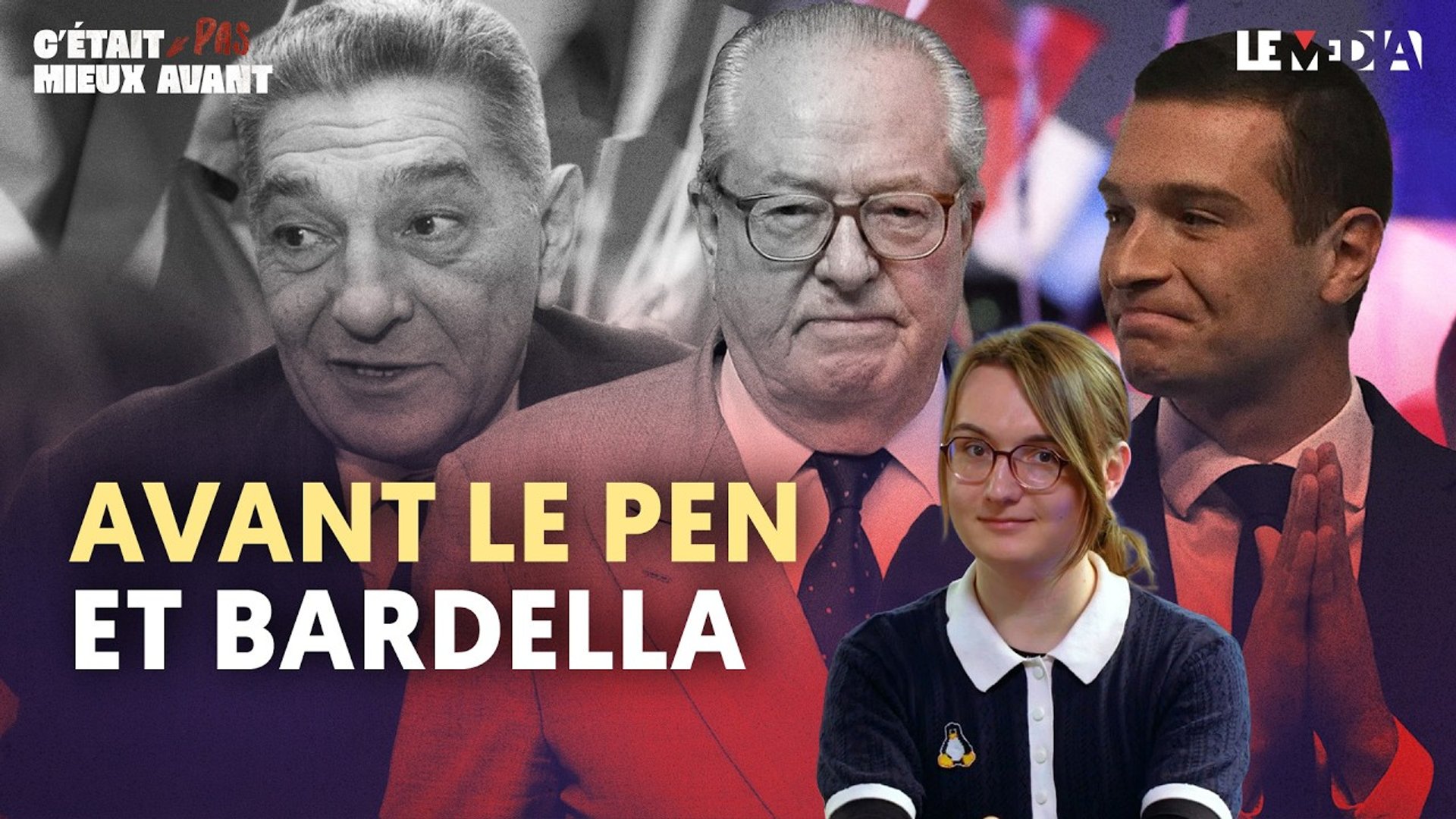 AVANT BARDELLA ET LE PEN, IL Y AVAIT LUI