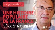 UNE HISTOIRE POPULAIRE DE LA FRANCE  | LA GRANDE H., GÉRARD NOIRIEL by La Grande H