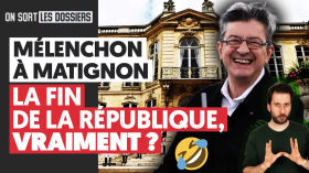 MÉLENCHON À MATIGNON : LA FIN DE LA RÉPUBLIQUE, VRAIMENT ? by Le Média