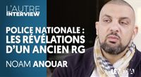 POLICE NATIONALE : LES RÉVÉLATIONS D'UN ANCIEN RG by L'Autre Interview