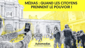 AUTOMÉDIAS : QUAND LES CITOYENS PRENNENT LE POUVOIR 2022-06-22 10:00 by Le Média