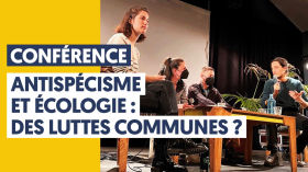 Conférence : Antispécisme et écologie, des luttes communes ? by Le Média