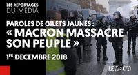 PAROLES DE GILETS JAUNES : "MACRON MASSACRE SON PEUPLE" by Les Reportages