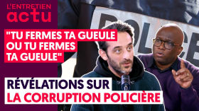 RÉVÉLATIONS  SUR LA CORRUPTION POLICIÈRE EN FRANCE by Le Média