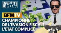 BFMTV : CHAMPIONNE DE L'ÉVASION FISCALE, L'ÉTAT COMPLICE by Les Reportages