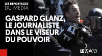 GASPARD GLANZ : LE JOURNALISTE DANS LE VISEUR DU POUVOIR by Les Reportages
