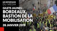GILETS JAUNES : BORDEAUX, BASTION DE LA MOBILISATION by Les Reportages