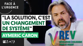 "LA SOLUTION, C'EST UN CHANGEMENT DE SYSTEME"  | AYMERIC CARON by Le Média