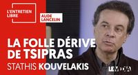 LA FOLLE DÉRIVE DE TSIPRAS - STATHIS KOUVELAKIS by L’Entretien Libre