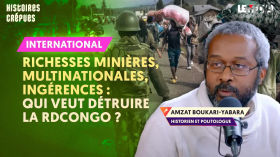 GUERRE EN RDC : DERRIERE LES MASSACRES, LA RESPONSABILITE DES PUISSANCES COLONIALES by Le Média