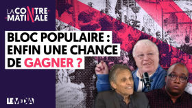 BLOC POPULAIRE : ENFIN UNE CHANCE DE GAGNER | Contre-Matinale #134 by Le Média