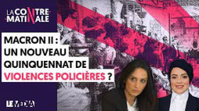MACRON II : UN NOUVEAU QUINQUENNAT DE VIOLENCES POLICIÈRES ? | Contre-Matinale #139 by Le Média