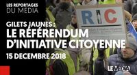 GILETS JAUNES : LE RÉFÉRENDUM D'INITIATIVE CITOYENNE by Les Reportages
