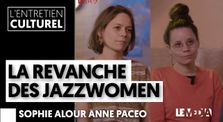 LA REVANCHE DES JAZZWOMEN | SOPHIE ALOUR, ANNE PACEO by L'Entretien Culturel