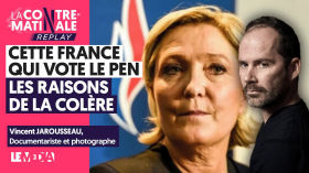 CETTE FRANCE QUI VOTE LE PEN : LES RAISONS DE LA COLERE by Le Média