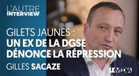 GILETS JAUNES : UN EX DE LA DGSE DÉNONCE LA RÉPRESSION by L'Autre Interview