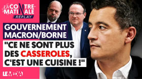 GOUVERNEMENT MACRON/BORNE : "CE NE SONT PLUS DES CASSEROLES, C'EST UNE CUISINE !" by Le Média