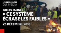 GILETS JAUNES : « CE SYSTÈME ÉCRASE LES FAIBLES » by Les Reportages